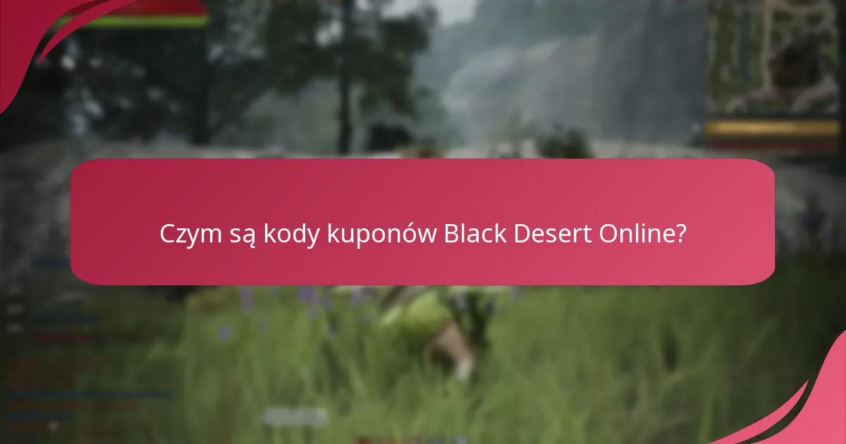 Jak zrealizować kody kuponów Black Desert Online?