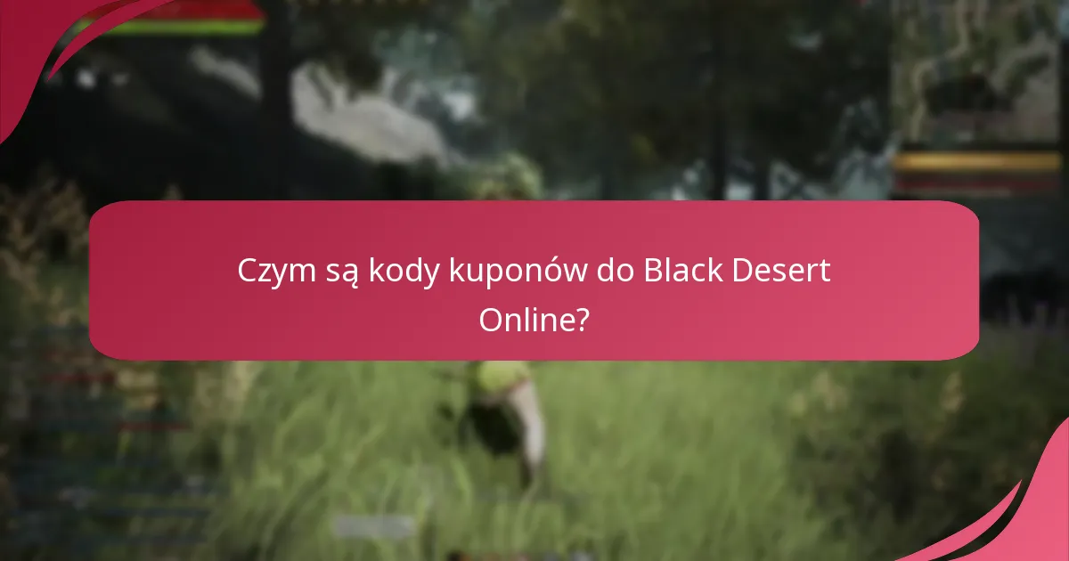 Jak zrealizować kody kuponów do Black Desert Online?