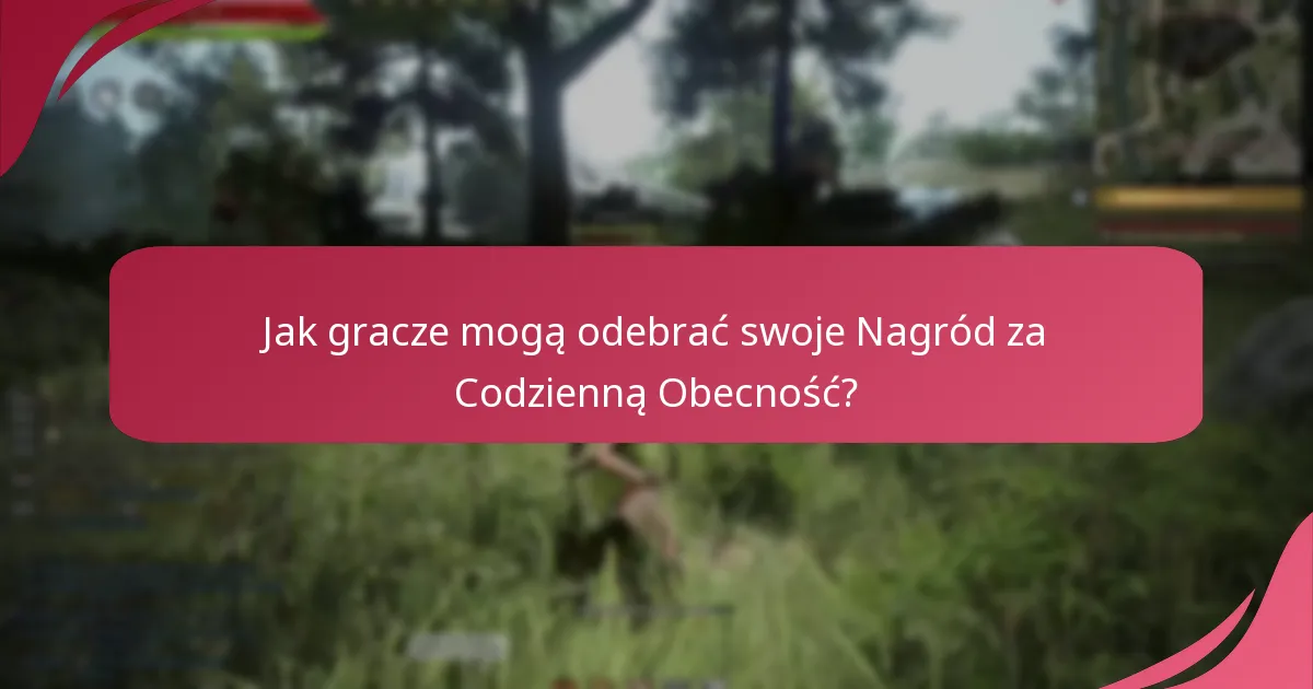 Jakie przedmioty można zdobyć dzięki Nagród za Codzienną Obecność?