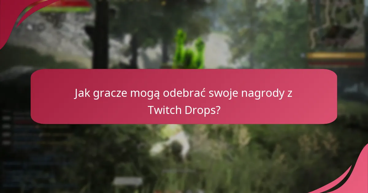 Jakie są kryteria kwalifikowalności do Twitch Drops w Black Desert Online?