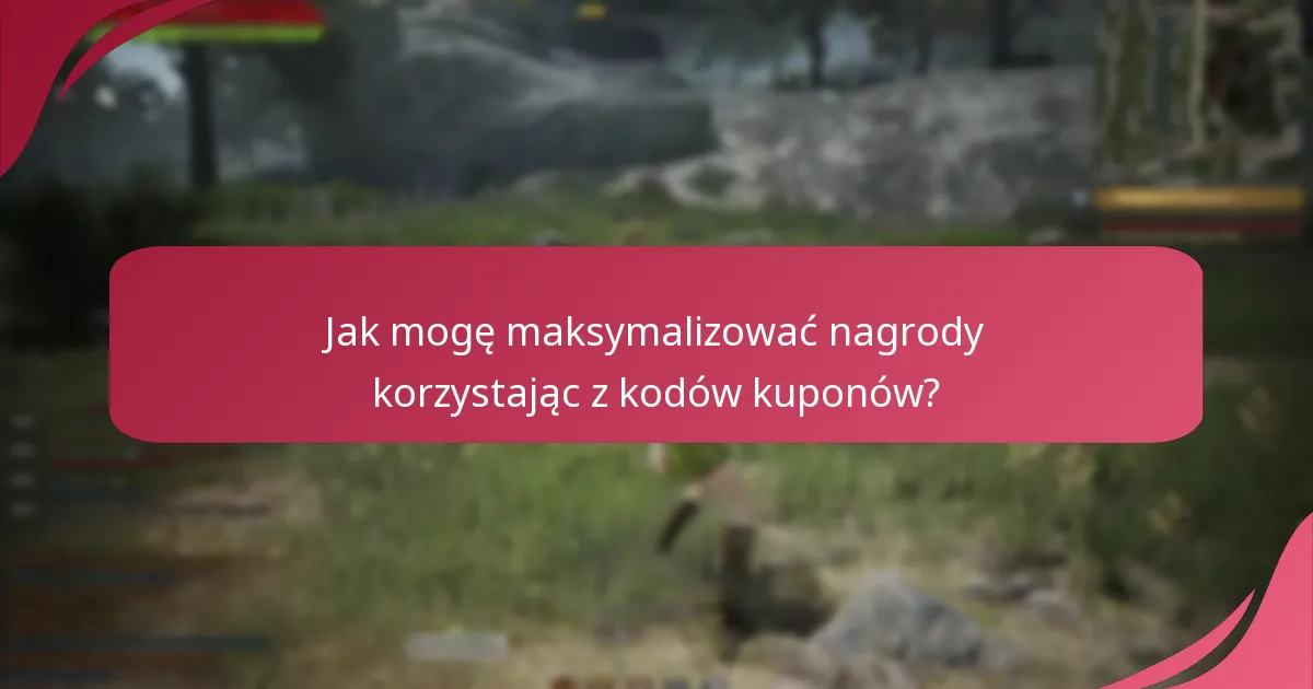 Jak mogę maksymalizować nagrody korzystając z kodów kuponów?