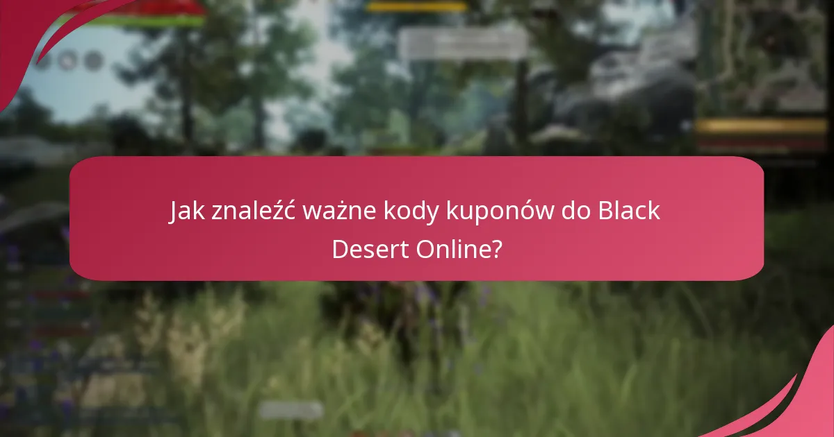 Czym są generatory kodów dla kodów kuponów do Black Desert Online?