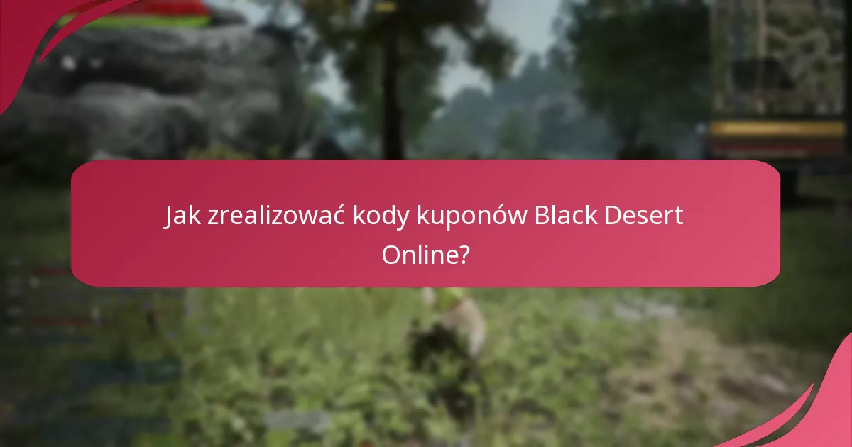 Na jakie przedmioty można zastosować kody kuponów Black Desert Online?