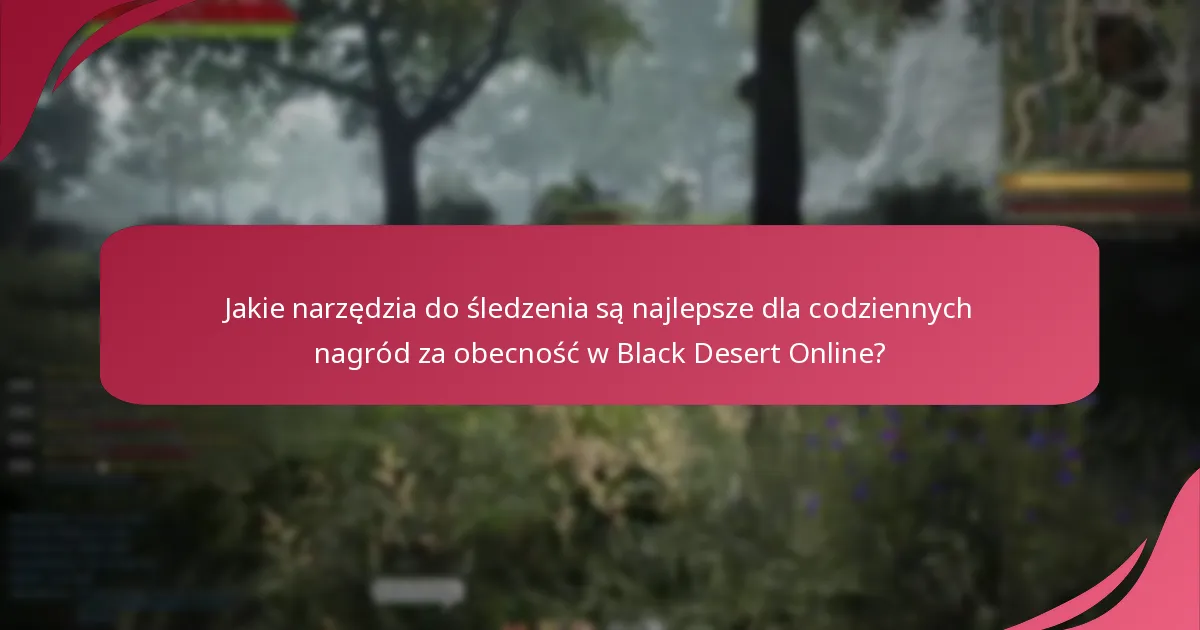 Jak mogę maksymalizować swoje codzienne nagrody za obecność?