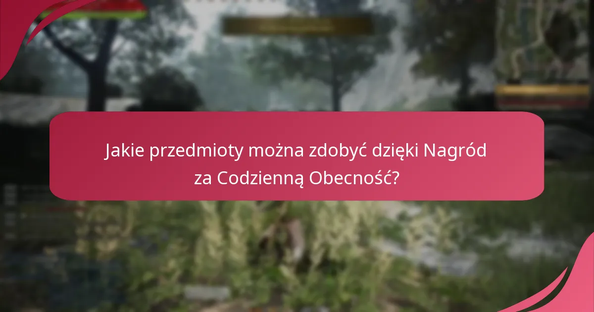 Jak gracze mogą odebrać swoje Nagród za Codzienną Obecność?