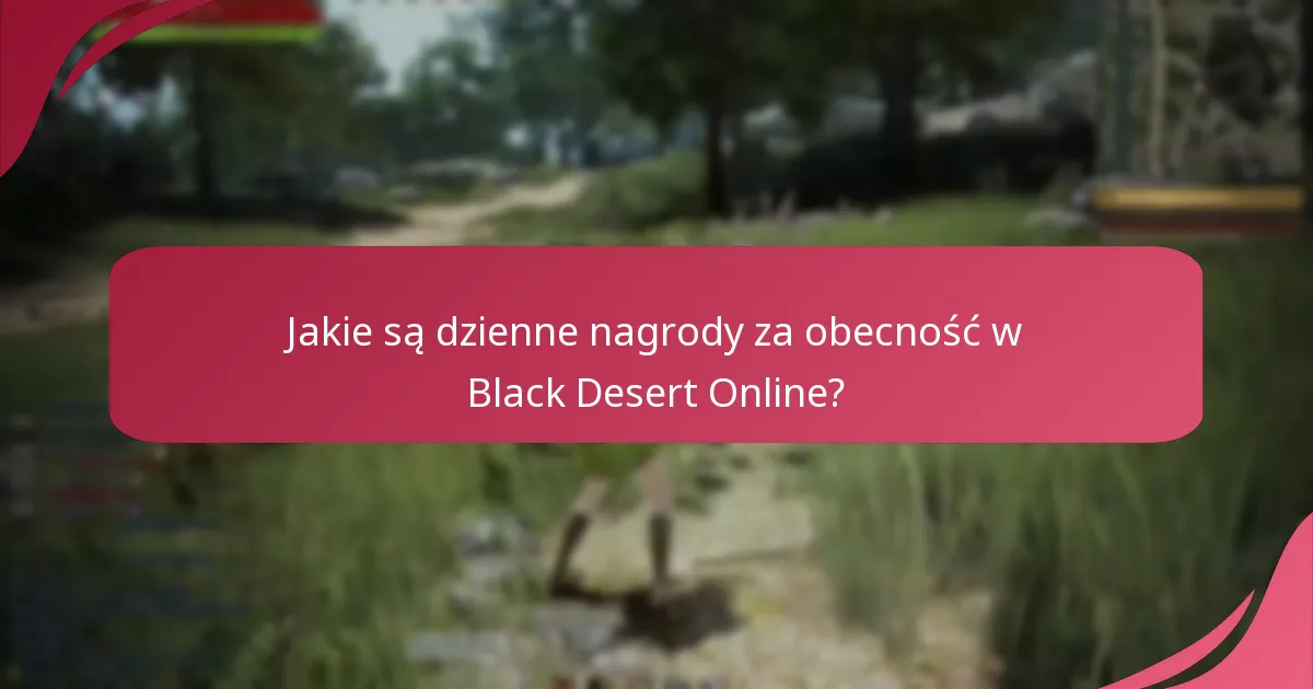 Jak nagrody za obecność wpływają na zaangażowanie graczy w Black Desert Online?