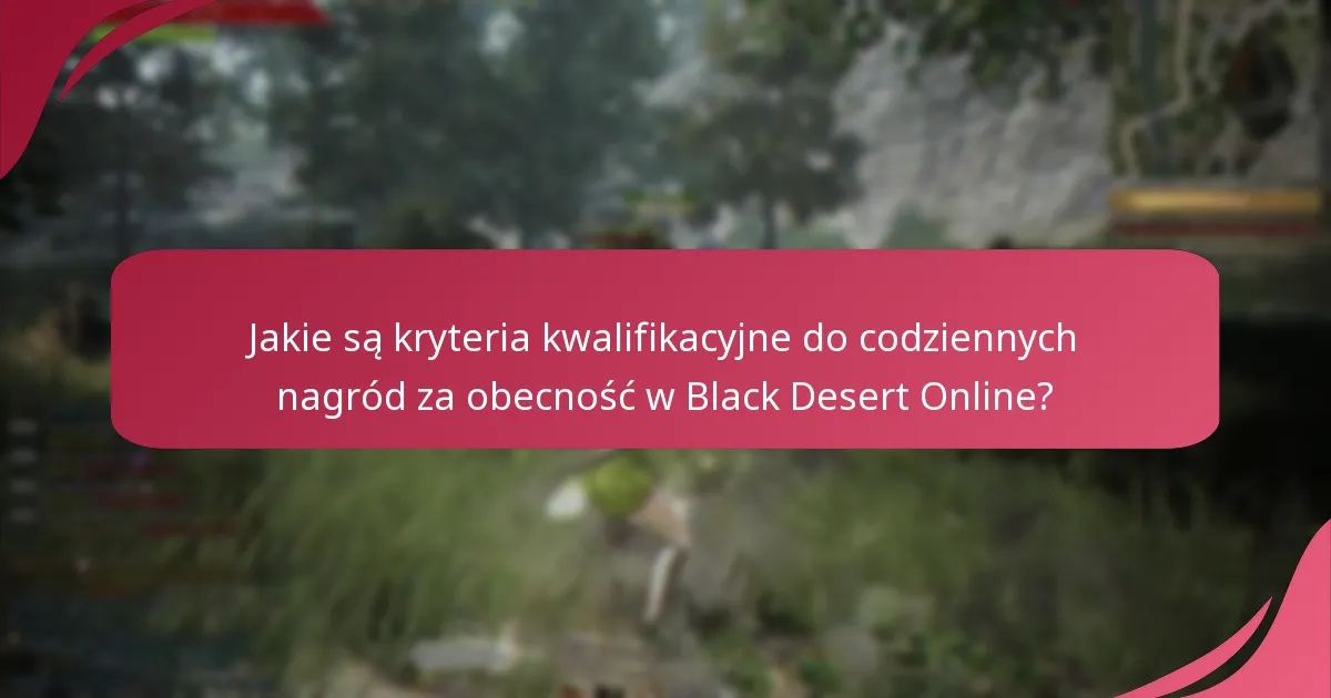 Jakie ostatnie aktualizacje wpłynęły na codzienne nagrody za obecność?