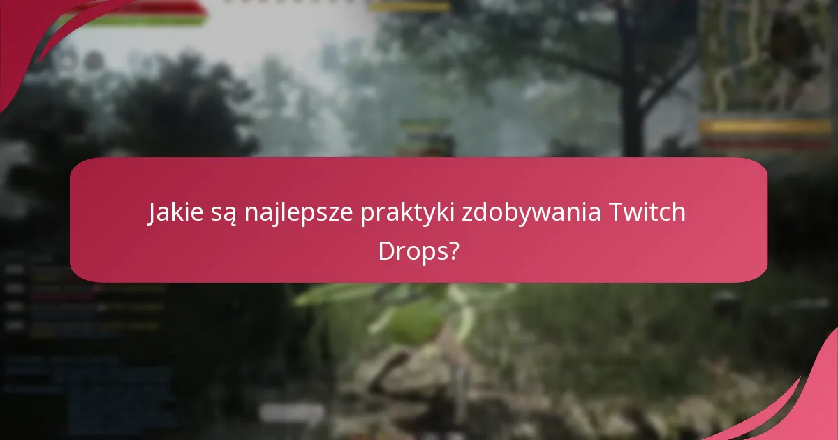 Jakie są typowe doświadczenia użytkowników z Twitch Drops?