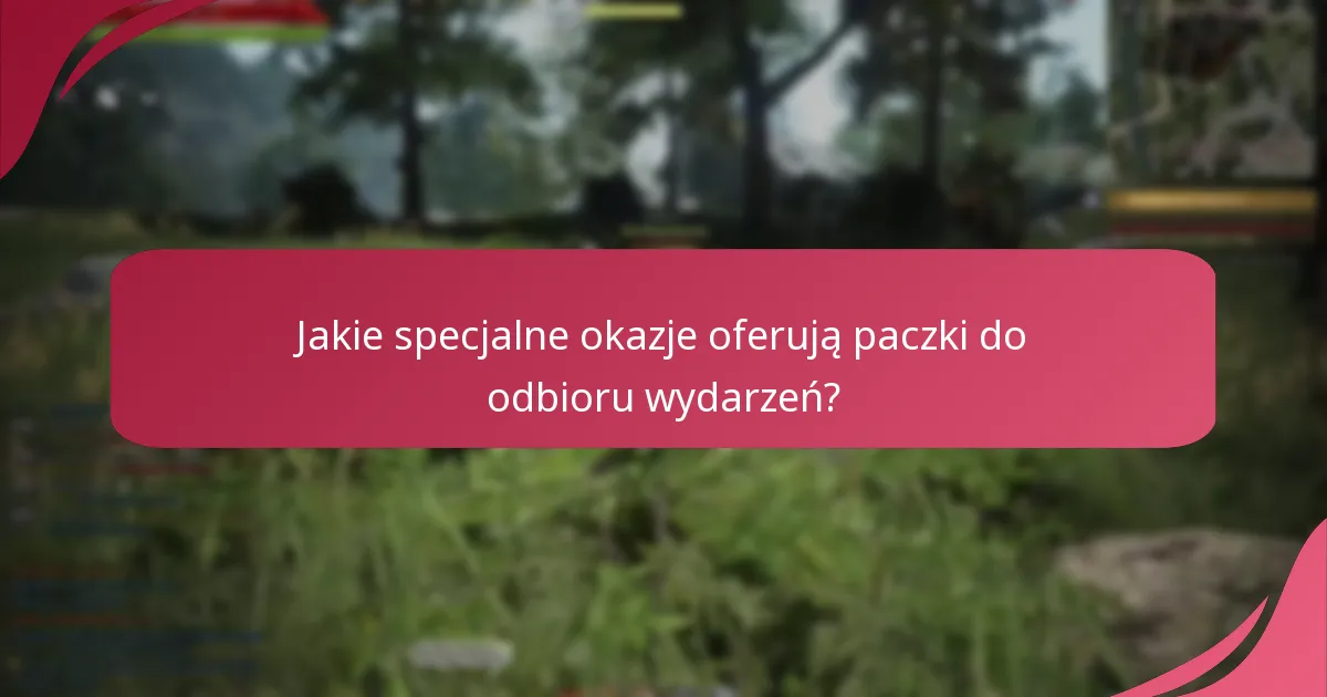 Jakie specjalne okazje oferują paczki do odbioru wydarzeń?